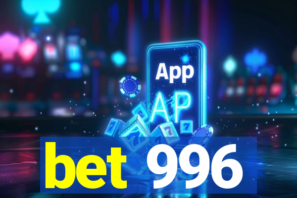 bet 996